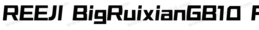 REEJI BigRuixianGB10 Flash Black字体转换